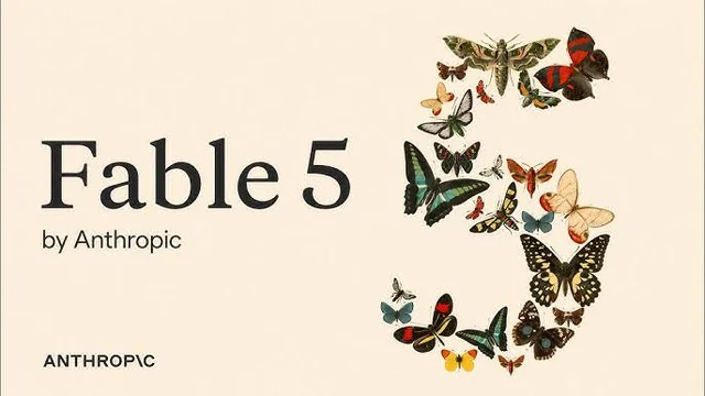 Capa: "Fable 5 by Anthropic" em preto, "ANTHROP\C" embaixo. Um "5" feito de borboletas e mariposas coloridas em fundo bege.